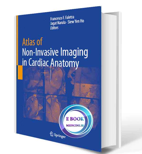 دانلود کتاب Atlas of Non-Invasive Imaging in Cardiac Anatomy2020(ORIGINAL PDF)